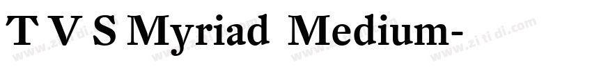 T V S Myriad  Medium字体转换